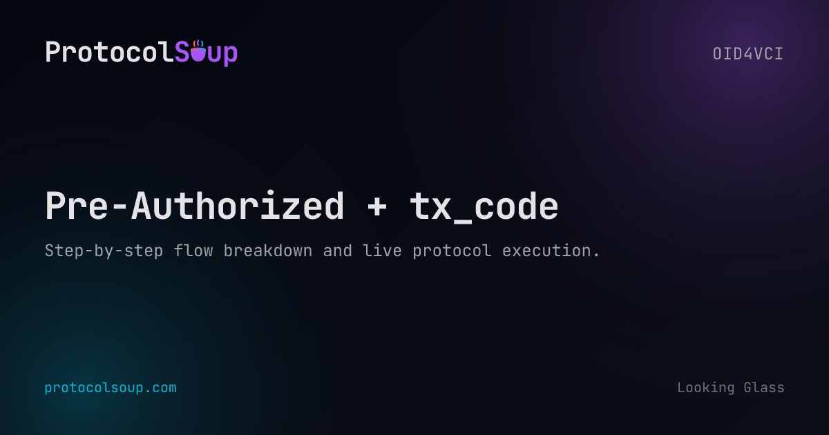 Pre-Authorized + tx_code - OID4VCI Flow Step-by-Step Guide | Protocol Soup
